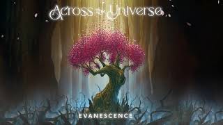 Evanescence  Across the Universe Official Audio [upl. by Christoph]