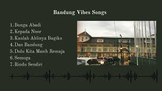 PLAYLIST BANDUNG VIBES SONG [upl. by Nilla]