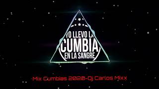 Mix Cumbias 2020Dj Carlos Mixx [upl. by Ethbinium841]