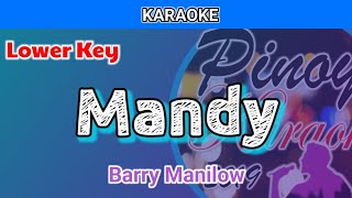 Mandy by Barry Manilow Karaoke  Lower Key [upl. by Baillie613]