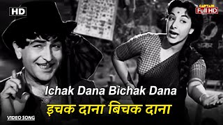 इचक दाना बिचक दाना Ichak Dana Bichak Dana  HD Song Nargis  Raj Kapoor  Lata Mangeshkar  Mukesh [upl. by Francois]