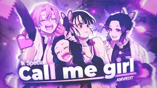 4k Demon Slayer Girls  Call Me Girl EditAMV  1k Special [upl. by Jephum]