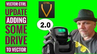 Vector Ctrl Update 20 Adding some Drive to Anki Vector [upl. by Yenroc776]