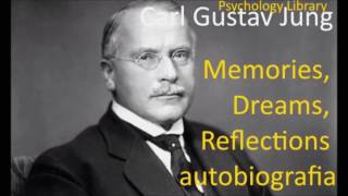 Carl Gustav Jung Memories Dreams Reflections Autobiografia Part 1 Psychology audiobooks [upl. by Gypsy363]