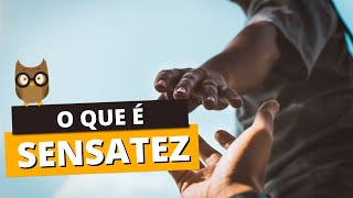 O QUE É SENSATEZ você sabe o que é ser uma pessoa sensata [upl. by Gorden]