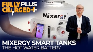 Mixergy Smart Tanks  The Hot Water Battery  SUBSCRIBE to Fully Charged PLUS [upl. by Davie]