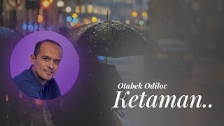 Otabek Odilov  Ketaman Ohunjon Madaliyev  Отабек Одилов  Кетаман Оҳунжон Мадалиев [upl. by Harbison758]