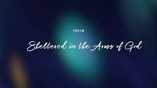 Jacob Lagesse  Sheltered In The Arms of God Official Lyric Video [upl. by Lenora]