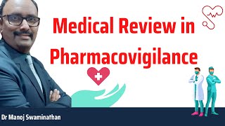 Medical Review in Pharmacovigilance [upl. by Nylhtak]