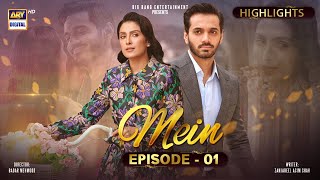 Mein Episode 1  Highlights  Wahaj Ali  Ayeza Khan  ARY Digital [upl. by Ivek]