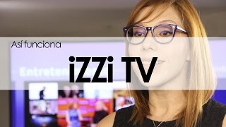 Así funciona izzi TV [upl. by Ninerb]