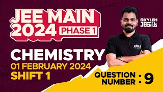 JEE Main 2024 Phase 1  Chemistry  1 February Shift 1  Question Number 09  Xylem JEE QBANK [upl. by Aryt767]