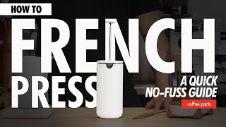 How To Make A NoFuss French Press Coffee [upl. by Drofiar525]