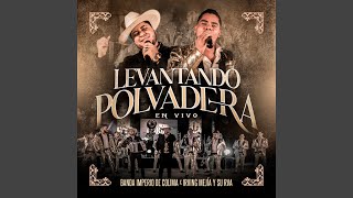 Levantando Polvadera En Vivo [upl. by Gabbi]