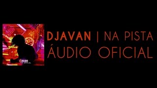 Djavan  Sina Na Pista Etc Áudio Oficial [upl. by Zelikow337]