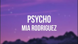 Mia Rodriguez  Psycho Lyrics [upl. by Akisey]