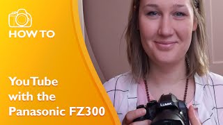 Best Video Settings for Panasonic FZ300 [upl. by Vinaya]