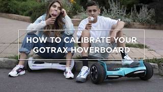 How to Recalibrate your GOTRAX Hoverboard [upl. by Siloa]