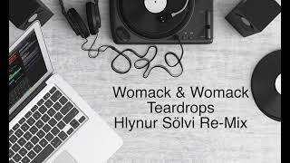 Womack amp Womack  Teardrops  Hlynur Sölvi ReMix [upl. by Lancelot]