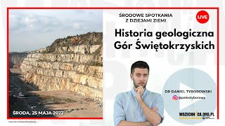 Historia geologiczna Gór Świętokrzyskich  Dr Daniel Tyborowski [upl. by Norrahs710]