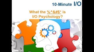 10Minute IO  What is IO Psychology [upl. by Llorrad]