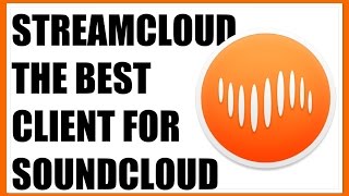 StreamCloud The Best SoundCloud Client for Mac  Apps [upl. by December]