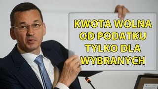 Kwota wolna od podatku tylko dla wybranych [upl. by Eilraep139]