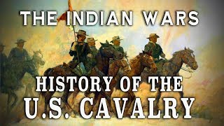 The US Cavalry during The Plains Indian Wars Pt 1  A History [upl. by Anier]