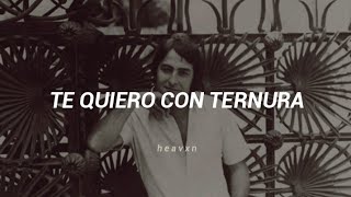 ❝Te Quiero Te Quiero ─ Nino Bravo❞┃Letra [upl. by Aerdnael]