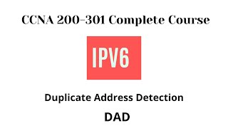 IPv6 Duplicate Address Detection  IPv6 DAD [upl. by Oflodur]