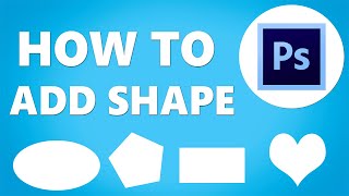 Photoshop How to Add Shapes 2025 [upl. by Dauf747]