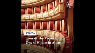 Spox Vox Tour of the Vienna State Opera House in Austria [upl. by Siaht]