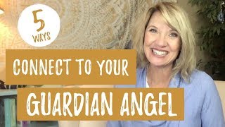 How to Connect With Your Guardian Angel  5 Easy Ways [upl. by Seeto]