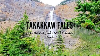 Takakkaw Falls  Yoho National Park  British Columbia  StepHenz Vlogs [upl. by Angelo]