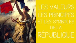 3ème  Les valeurs les principes les symboles de la République Française [upl. by Emiatej]