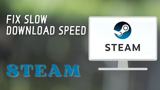 How to Fix Steam Slow Download Speed [upl. by Anileuqcaj]