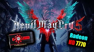 quotDevil May Cry 5quot On Radeon HD 7770 1GB DDR5 [upl. by Renba]