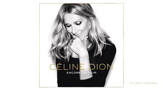 Céline Dion  Si cétait à refaire Audio [upl. by Jahncke]