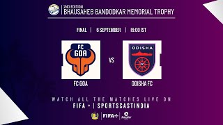 FINAL  FC GOA VS ODISHA FC  2ND BHAUSAHEB BANDODKAR MEMORIAL TROPHY [upl. by Nnayar]