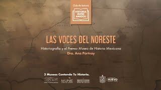 Club de Lectura – Las voces del noreste Historiografía y el Premio Museo de Historia Mexicana [upl. by Hashim]