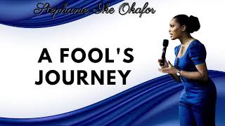 A Fools Journey Stephanie Ike Okafor [upl. by Mckeon148]