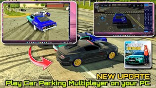 How to Play Car Parking Multiplayer on your Laptop or PC  New Update [upl. by Barnie]