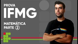 PROVA IFMG 2018  MATEMÁTICA parte 2 [upl. by Ymmac]