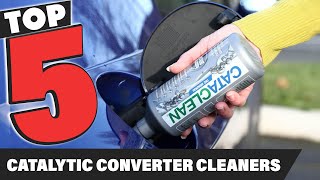 Best Catalytic Converter Cleaner In 2024  Top 5 Catalytic Converter Cleaners Review [upl. by Larue]