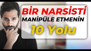 NARSİST Birinden Kaçamıyorsan Narsisti Alt Etmek İçin 10 Manipülasyon Yolu KAÇAMIYORSAN [upl. by Fesuoy]