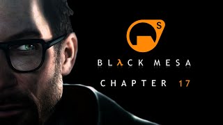 Black Mesa  Chapter 17 Interloper Hard Walkthrough no Commentary [upl. by Osher]