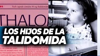 LOS HIJOS DE LA TALIDOMIDA La lucha cotidiana de las víctimas de la Talidomida [upl. by Ainimre456]