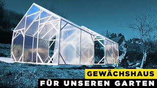 Gewächshaus selber bauen für unseren Garten  DIY  Im Zeitraffer [upl. by Hadeehuat346]