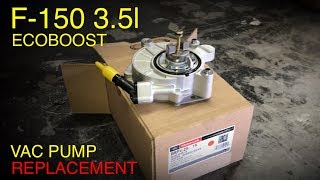 Ford F150 35 Ecoboost Vacuum Pump amp Seal Replacement [upl. by Costello]