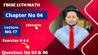 11th Class Math Exercise 44  1st year mathematics  Chapter 4 Exercise 44 Question 4 to 6 [upl. by Nylikcaj]